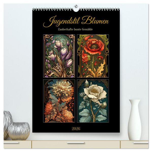 Jugendstil Blumen (hochwertiger Premium Wandkalender 2026 DIN A2 hoch) Kunstdruck in Hochglanz