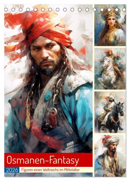 Osmanen-Fantasy. Figuren eines Weltreichs im Mittelalter (Tischkalender 2026 DIN A5 hoch) CALVENDO Monatskalender