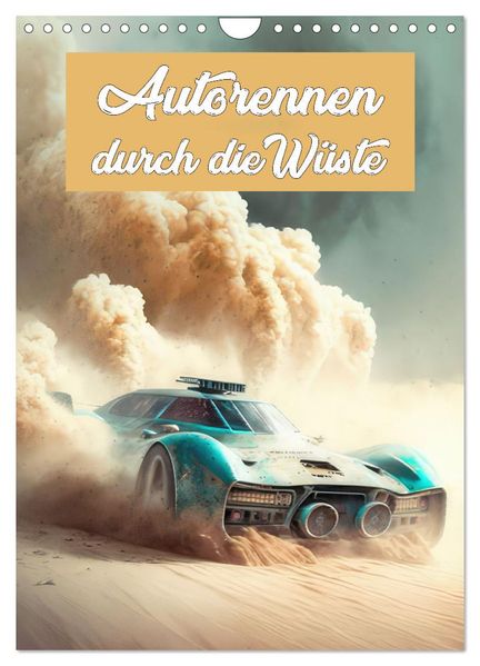Autorennen durch die Wüste (Wandkalender 2026 DIN A4 hoch) CALVENDO Monatskalender