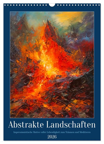 Abstrakte Landschaften (Wandkalender 2026 DIN A3 hoch) CALVENDO Monatskalender