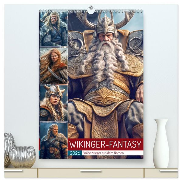 Wikinger-Fantasy. Wilde Krieger aus dem Norden (hochwertiger Premium Wandkalender 2026 DIN A2 hoch) Kunstdruck in Hochglanz