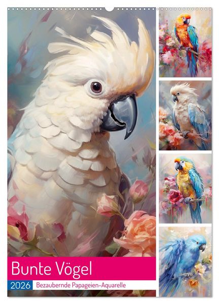 Bunte Vögel. Bezaubernde Papageien-Aquarelle (Wandkalender 2026 DIN A2 hoch) CALVENDO Monatskalender