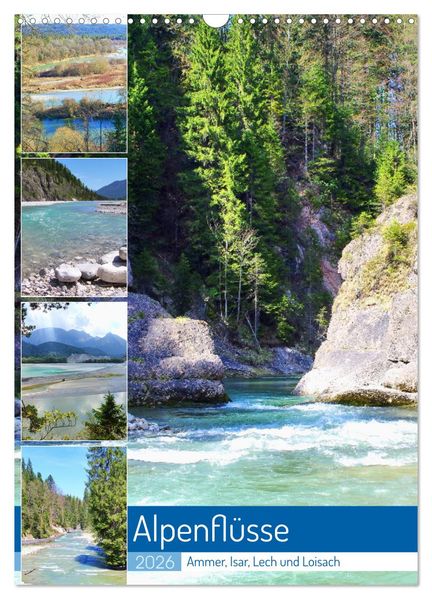 Alpenflüsse - Ammer Isar Lech und Loisach (Wandkalender 2026 DIN A3 hoch) CALVENDO Monatskalender