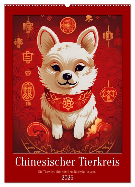 Chinesischer Tierkreis (Wandkalender 2026 DIN A2 hoch) CALVENDO Monatskalender