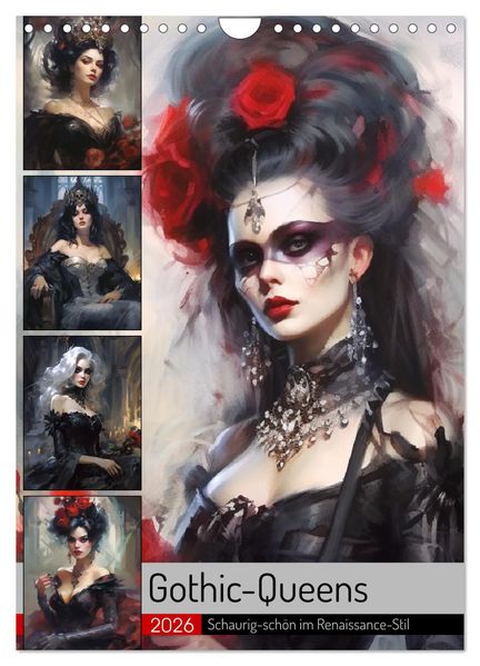 Gothic-Queens. Schaurig-schön im Renaissance-Stil (Wandkalender 2026 DIN A4 hoch) CALVENDO Monatskalender