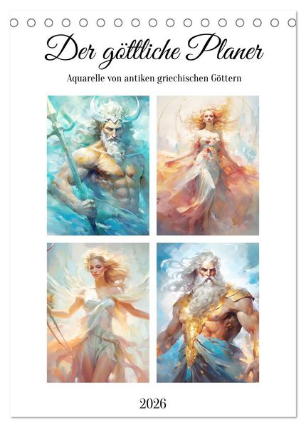 Der göttliche Planer. Aquarelle von antiken griechischen Göttern (Tischkalender 2026 DIN A5 hoch) CALVENDO Monatskalender