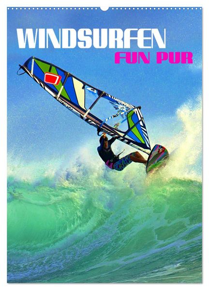 Windsurfen - Fun pur (Wandkalender 2026 DIN A2 hoch) CALVENDO Monatskalender