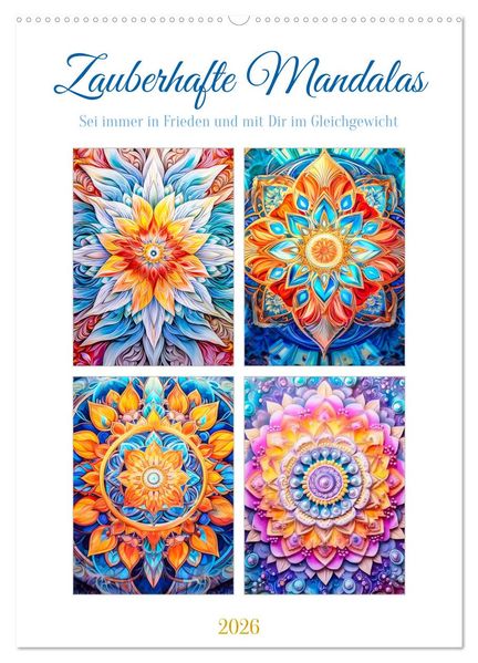 Zauberhafte Mandalas (Wandkalender 2026 DIN A2 hoch) CALVENDO Monatskalender