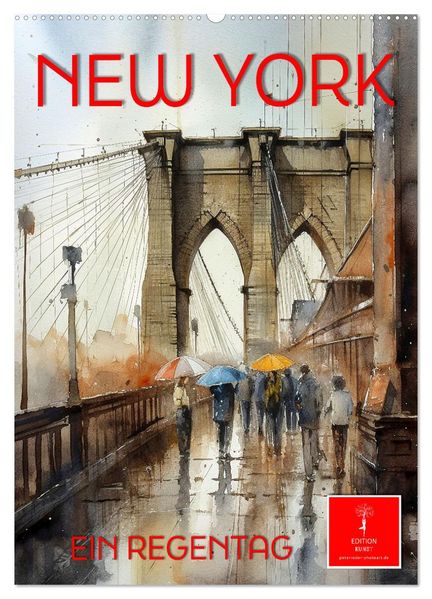 New York - ein Regentag (Wandkalender 2026 DIN A2 hoch) CALVENDO Monatskalender