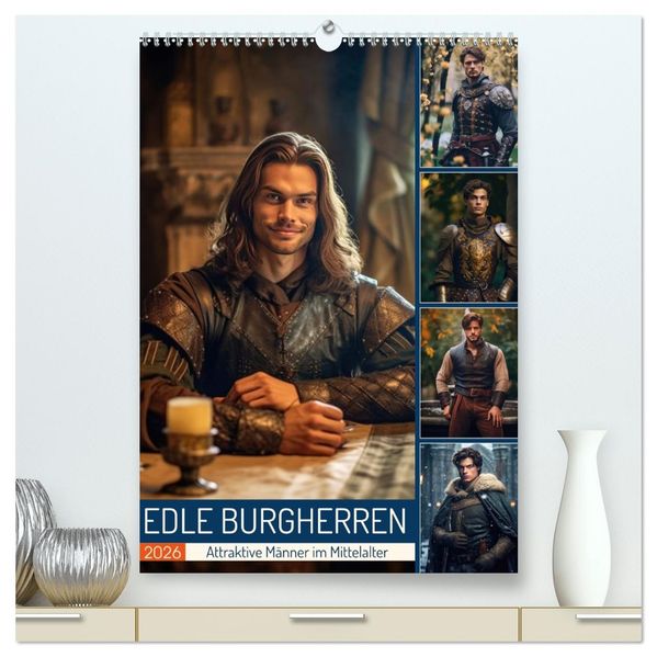Edle Burgherren (hochwertiger Premium Wandkalender 2026 DIN A2 hoch) Kunstdruck in Hochglanz