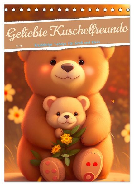 Knuddelige Kuschelfreunde (Tischkalender 2026 DIN A5 hoch) CALVENDO Monatskalender