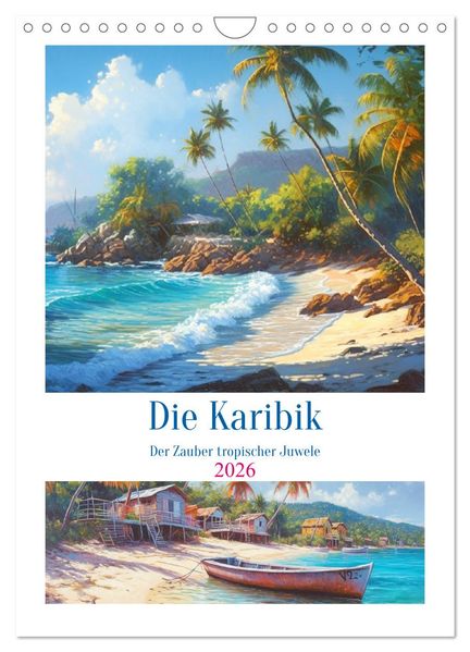 Die Karibik. Der Zauber tropischer Juwele (Wandkalender 2026 DIN A4 hoch) CALVENDO Monatskalender