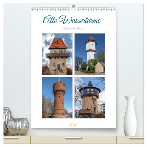 Alte Wassertürme (hochwertiger Premium Wandkalender 2026 DIN A2 hoch) Kunstdruck in Hochglanz