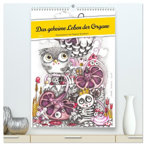 Das geheime Leben der Organe (hochwertiger Premium Wandkalender 2026 DIN A2 hoch) Kunstdruck in Hochglanz