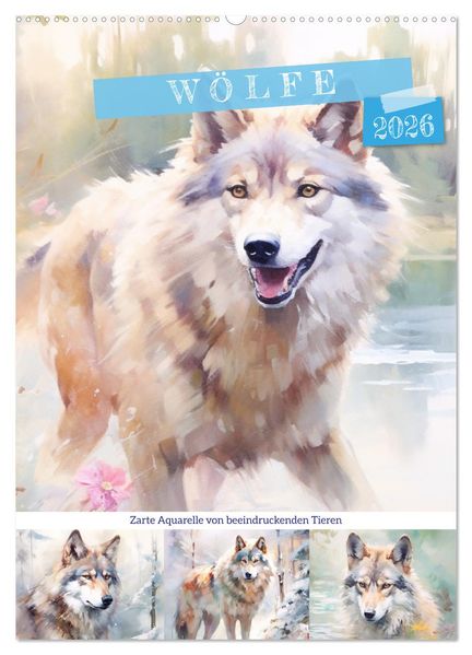 Wölfe. Zarte Aquarelle von beeindruckenden Tieren (Wandkalender 2026 DIN A2 hoch) CALVENDO Monatskalender