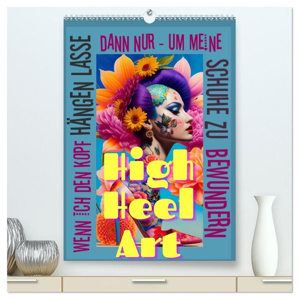 HighHeelArt (hochwertiger Premium Wandkalender 2026 DIN A2 hoch) Kunstdruck in Hochglanz