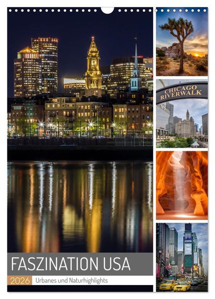 FASZINATION USA Urbanes und Naturhighlights (Wandkalender 2026 DIN A3 hoch) CALVENDO Monatskalender