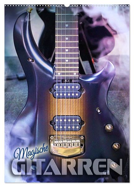 Magische Gitarren (Wandkalender 2026 DIN A2 hoch) CALVENDO Monatskalender