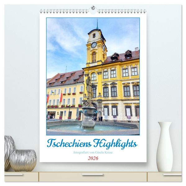 Tschechiens Highlights (hochwertiger Premium Wandkalender 2026 DIN A2 hoch) Kunstdruck in Hochglanz