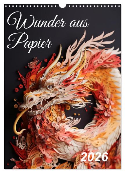 Wunder aus Papier (Wandkalender 2026 DIN A3 hoch) CALVENDO Monatskalender
