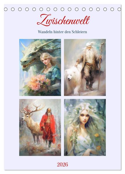 Zwischenwelt. Wandeln hinter den Schleiern (Tischkalender 2026 DIN A5 hoch) CALVENDO Monatskalender