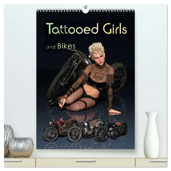 Tattooed Girls and Bikes (hochwertiger Premium Wandkalender 2026 DIN A2 hoch) Kunstdruck in Hochglanz