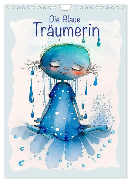 Die Blaue Träumerin (Wandkalender 2026 DIN A4 hoch) CALVENDO Monatskalender