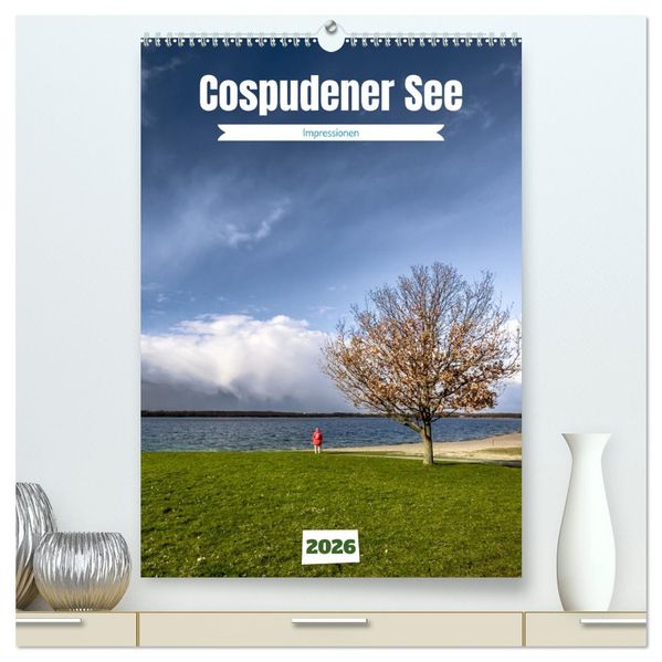 Cospudener See (hochwertiger Premium Wandkalender 2026 DIN A2 hoch) Kunstdruck in Hochglanz
