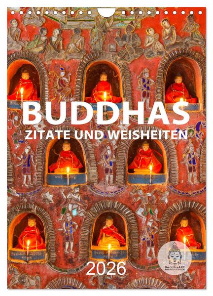 Buddhas Zitate und Weisheiten (Wandkalender 2026 DIN A4 hoch) CALVENDO Monatskalender
