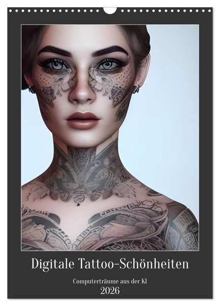 Digitale Tattoo-Schönheiten - Computerträume aus der KI (Wandkalender 2026 DIN A3 hoch) CALVENDO Monatskalender