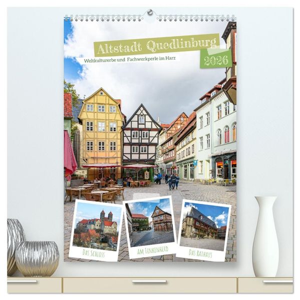 Altstadt Quedlinburg (hochwertiger Premium Wandkalender 2026 DIN A2 hoch) Kunstdruck in Hochglanz