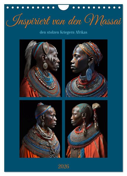 Inspiriert von den Massai den stolzen Kriegern Afrikas (Wandkalender 2026 DIN A4 hoch) CALVENDO Monatskalender