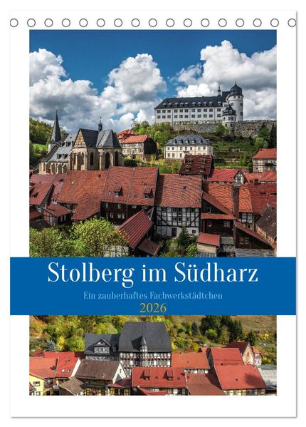 Stolberg im Südharz (Tischkalender 2026 DIN A5 hoch) CALVENDO Monatskalender