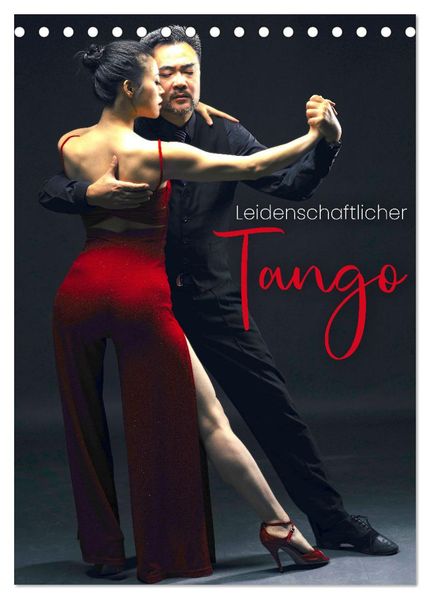 Leidenschaftlicher Tango (Tischkalender 2026 DIN A5 hoch) CALVENDO Monatskalender