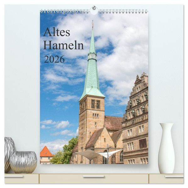 Altes Hameln (hochwertiger Premium Wandkalender 2026 DIN A2 hoch) Kunstdruck in Hochglanz