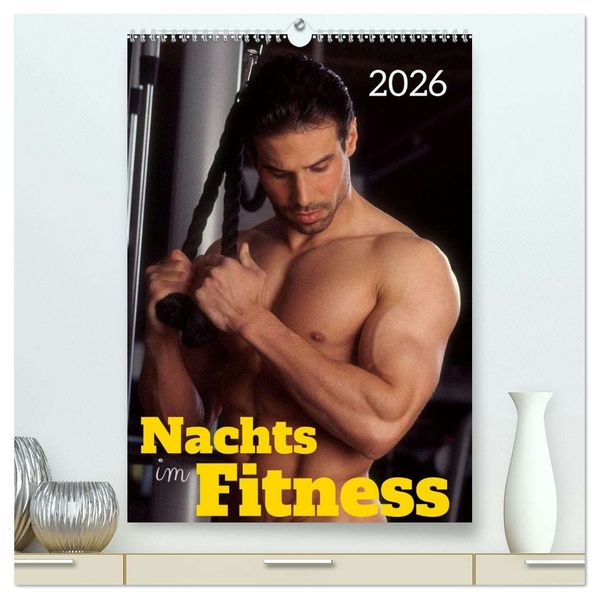 Nachts im Fitness (hochwertiger Premium Wandkalender 2026 DIN A2 hoch) Kunstdruck in Hochglanz