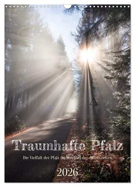 Traumhafte Pfalz (Wandkalender 2026 DIN A3 hoch) CALVENDO Monatskalender