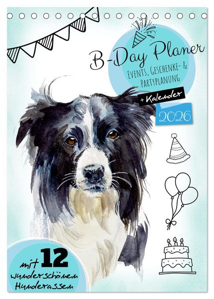 B-DAY PLANER - Aquarell Hunderassen - Für Termine Geschenke Eventdetails & mehr (Tischkalender 2026 DIN A5 hoch) CALVENDO Monatskalender