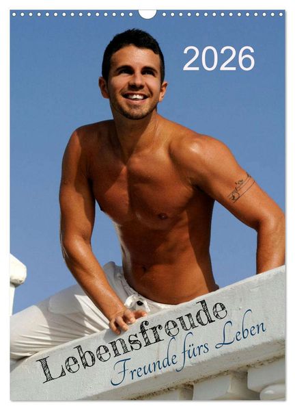 Lebensfreude - Freunde fürs Leben (Wandkalender 2026 DIN A3 hoch) CALVENDO Monatskalender