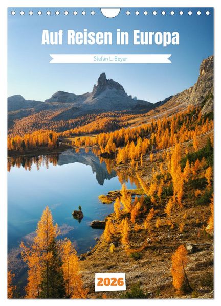 Auf Reisen in Europa (Wandkalender 2026 DIN A4 hoch) CALVENDO Monatskalender