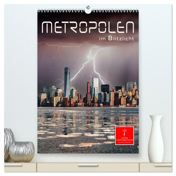 Metropolen im Blitzlicht (hochwertiger Premium Wandkalender 2026 DIN A2 hoch) Kunstdruck in Hochglanz