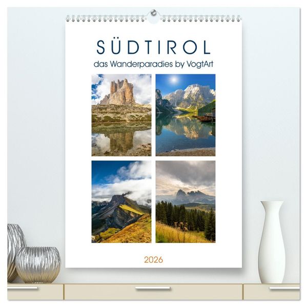 Südtirol das Wanderparadies (hochwertiger Premium Wandkalender 2026 DIN A2 hoch) Kunstdruck in Hochglanz