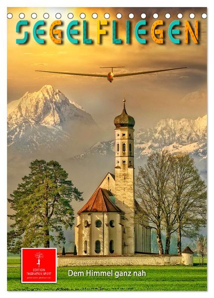 Segelfliegen - dem Himmel ganz nah (Tischkalender 2026 DIN A5 hoch) CALVENDO Monatskalender