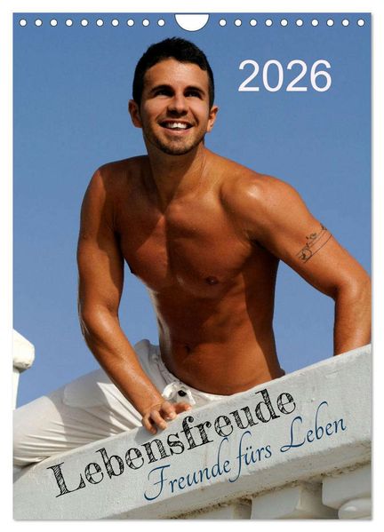 Lebensfreude - Freunde fürs Leben (Wandkalender 2026 DIN A4 hoch) CALVENDO Monatskalender