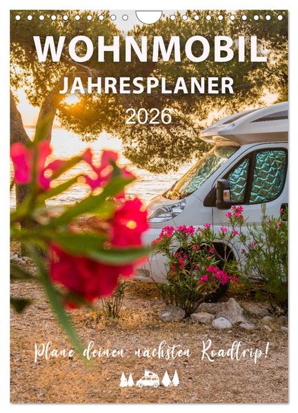 Wohnmobil Jahresplaner (Wandkalender 2026 DIN A4 hoch) CALVENDO Monatskalender