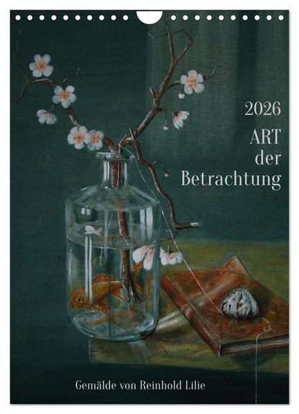 ART der Betrachtung (Wandkalender 2026 DIN A4 hoch) CALVENDO Monatskalender