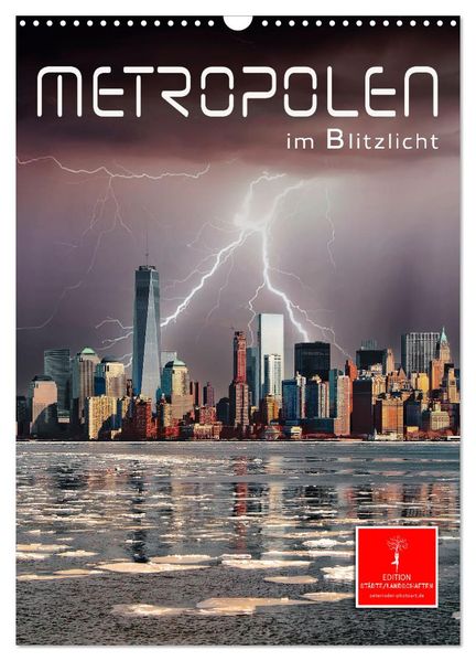 Metropolen im Blitzlicht (Wandkalender 2026 DIN A3 hoch) CALVENDO Monatskalender