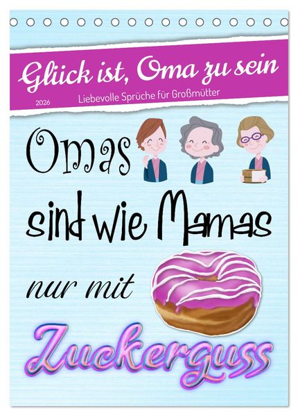 Glück ist Oma zu sein (Tischkalender 2026 DIN A5 hoch) CALVENDO Monatskalender