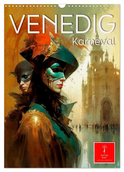 Venedig Karneval (Wandkalender 2026 DIN A3 hoch) CALVENDO Monatskalender