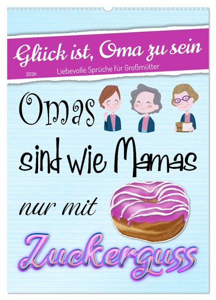 Glück ist Oma zu sein (Wandkalender 2026 DIN A2 hoch) CALVENDO Monatskalender